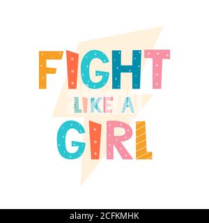 Fight like a girl. Feminism slogan with hand drawn lettering and lightning bolt symbol. Cute hand drawn motivation lettering phrase for t-shirts, post Stock Vector