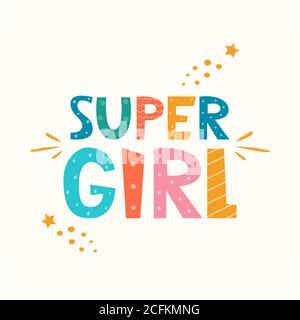 Super Girl. Feminism slogan with hand drawn lettering. Cute hand drawn motivation lettering phrase for t-shirts, posters. Vector illustration Stock Vector