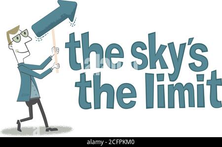 Retro style illustration of a young man holding a banner shaped arrow. Next to it, the phrase “The sky’s the limit” is written. Stock Vector