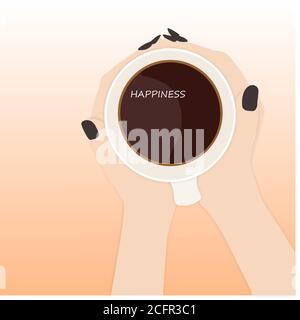 Vector illusrtation of female hands with white Cup with tea. Top view with inscription Happiness Stock Vector