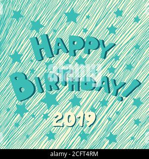 Happy Birthday hand drawn inscription. Vector blue doodle calligraphy greeting card with stars. Cartoon funny bold letters for party banner Happy Stock Vector