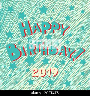 Happy Birthday hand drawn inscription. Vector blue doodle calligraphy greeting card with stars. Cartoon funny bold letters for party banner Happy Stock Vector