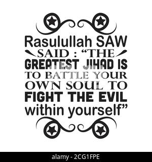 Muslim prophet said The greatest jihad is to battle your own soul. good for print Stock Vector