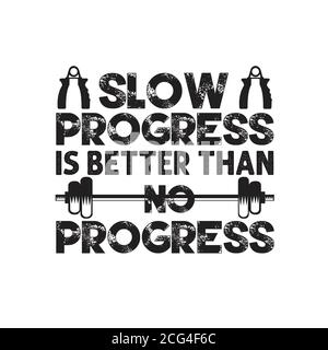 Fitness Quote good for t shirt. Slow progress is better than no progress. Stock Vector