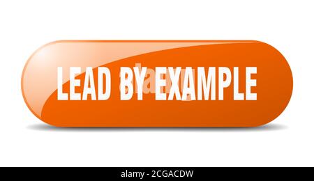 lead by example button. rounded glass sign. sticker. banner Stock Vector