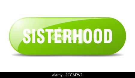 sisterhood button. rounded glass sign. sticker. banner Stock Vector