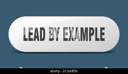 lead by example button. rounded glass sign. sticker. banner Stock Vector