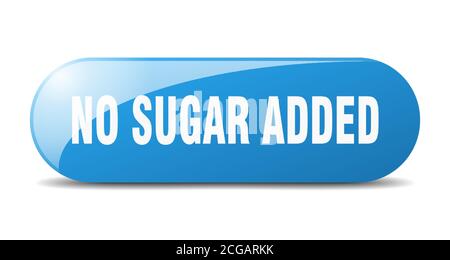 no sugar added button. rounded glass sign. sticker. banner Stock Vector