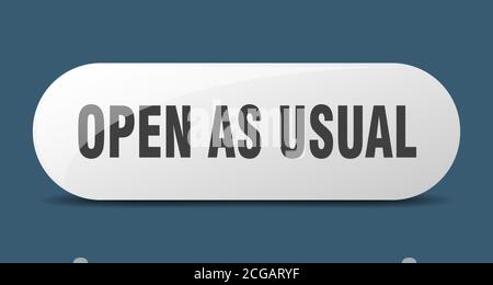 open as usual button. rounded glass sign. sticker. banner Stock Vector