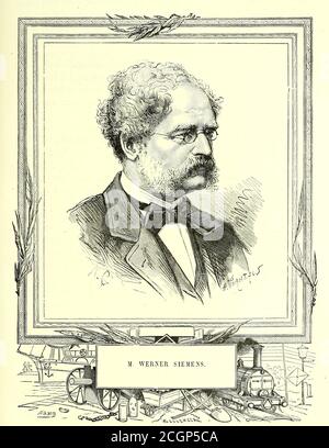Ernst Werner Siemens (von Siemens from 1888); (13 December 1816 – 6 December 1892) was a German electrical engineer, inventor and industrialist. Siemens's name has been adopted as the SI unit of electrical conductance, the siemens. He founded the electrical and telecommunications conglomerate Siemens. From the Book Les merveilles de la science, ou Description populaire des inventions modernes [The Wonders of Science, or Popular Description of Modern Inventions] by Figuier, Louis, 1819-1894 Published in Paris 1867 Stock Photo