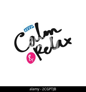 Keep calm and relax typography. Vector illustration Stock Vector