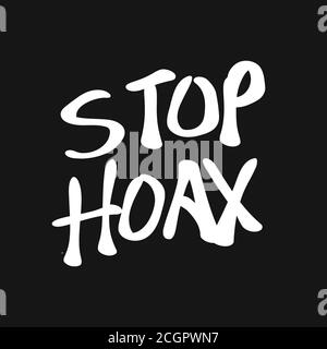hoaxes are things we must avoid and seek essential truth. stop hoax, vector illustration Stock Vector