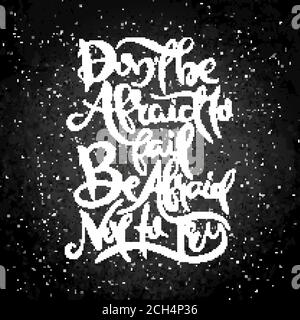 Do Not Be Afraid To Fail. Be Afraid Not To Try. Vector motivational phrase on a slate board. Hand drawn ornate lettering. Hand drawn doodle print Stock Vector