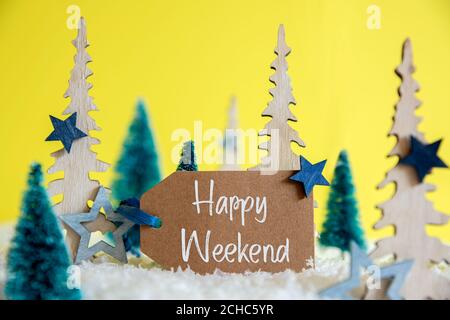 Christmas Trees, Snow, Yellow Background, Label, Text Happy Weekend Stock Photo