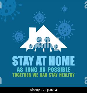 A vector sign for Stay at home as long as possible to stay healthy in white and blue color option Stock Vector