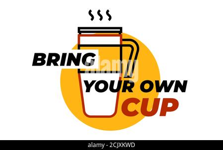 Bring Your Own CUP sticker. Coffee or tea cup Stock Vector