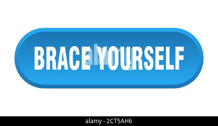 brace yourself button. rounded sign isolated on white background Stock Vector