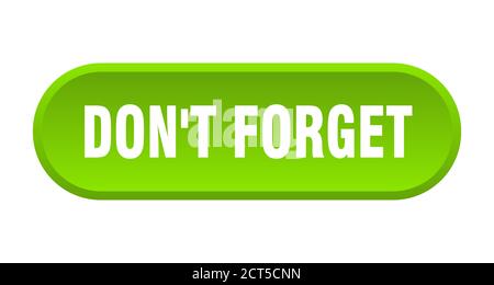 don't forget button. rounded sign isolated on white background Stock Vector