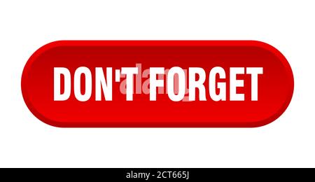 don't forget button. rounded sign isolated on white background Stock Vector