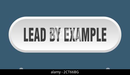 lead by example button. rounded sign isolated on white background Stock Vector