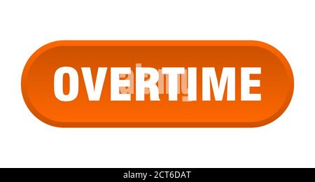 overtime button. rounded sign isolated on white background Stock Vector