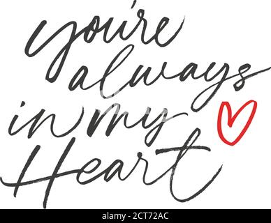 You are always in my heart brush vector lettering Stock Vector