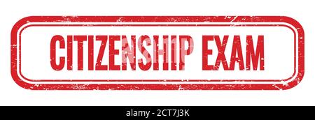 CITIZENSHIP EXAM red grungy rectangle stamp sign. Stock Photo