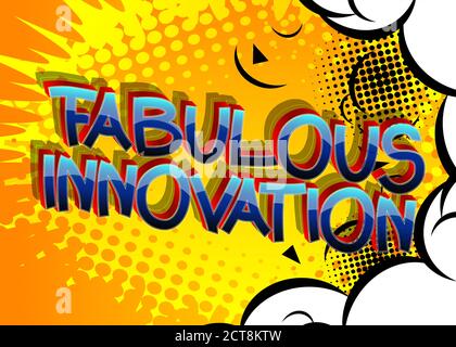 Fabulous Innovation Comic book style cartoon words on abstract comics background. Stock Vector