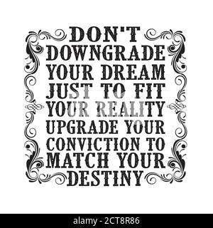 Motivational Quote good for print. Don't downgrade your dream Stock Vector