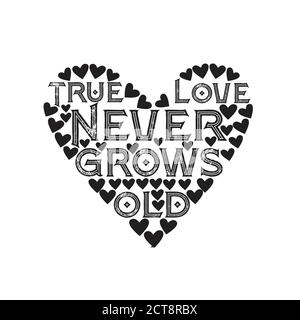 Love Quote good for t shirt. True Love Never Grow Old Stock Vector