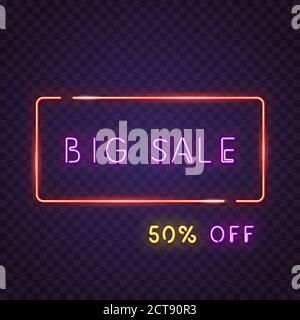 Big sale neon text. 50% off bonus text. Neon lamp square sign. Glowing neon sign of big sign or banner. Template for glowing neon banner on transparen Stock Vector