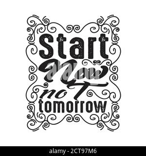 Start today not tomorrow motivational quote Vector Image