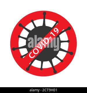 Coronavirus red Prohibit Sign, 2019-nCoV, Covid-19 Novel Coronavirus Bacteria. No Infection and Stop virus Concept. Dangerous Coronavirus Cell Stock Vector