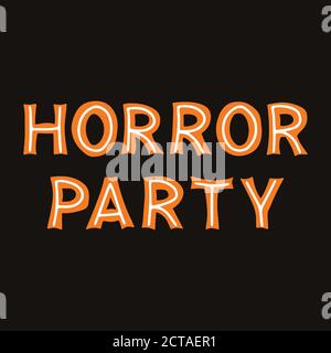 Horror party. Orange lettering with white lines on a dark background. Vector stock illustration. Stock Vector