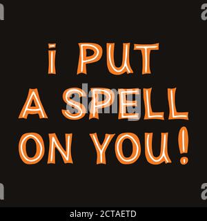 I put a spell on you hand lettering inscription Vector Image