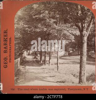 The road where Andre was captured, Tarrytown, N.Y., Barker, George (1844-1894), André, John, 1751-1780, Roads, History, Historic sites, Homes and haunts, New York (State), Westchester County (N.Y.), Tarrytown (N.Y.), United States Stock Photo