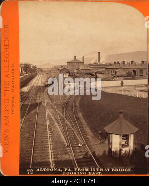 Altoona, Pa. from the 17th St Bridge, looking east, by R. A. Bonine ...