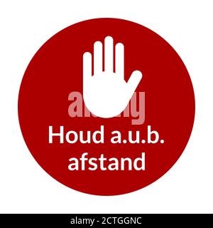 Houd a.u.b. afstand ("Please Keep Your Distance in Dutch) Round Floor Marking Sticker or Badge Sign with Stop Palm Hand Icon. Vector Image. Stock Vector
