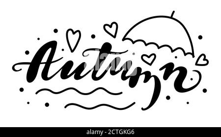 Hand drawing autumn lettering with elements. Umbrella, hearts, lettering and dots. A beautiful element for autumn design. Vector illustration. Stock Vector