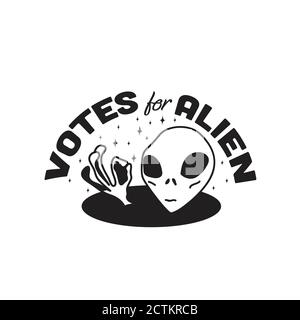 Aliens Quotes and Slogan good for T-Shirt. Votes For Alien. Stock Vector
