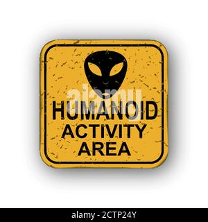 Humanoid activity area. An old worn sign with an inscription and a ...