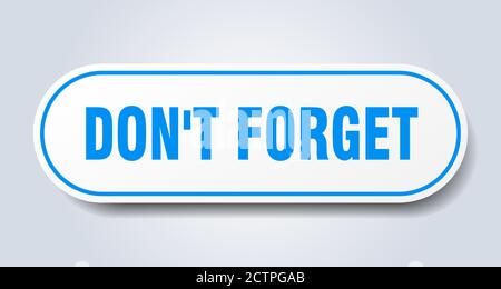 don't forget sign. rounded isolated sticker. white button Stock Vector