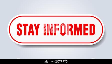 stay informed sign. rounded isolated sticker. white button Stock Vector ...