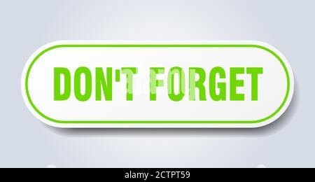don't forget sign. rounded isolated sticker. white button Stock Vector