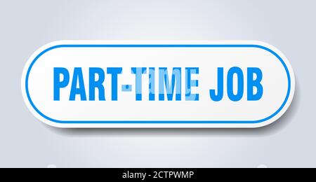 Part Time Job Sticker Part Time Job Square Sign Part Time Job Peeler Stock Vector Image Art Alamy