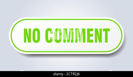 no comment sign. rounded isolated sticker. white button Stock Vector