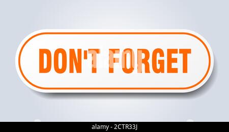 don't forget sign. rounded isolated sticker. white button Stock Vector