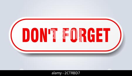 don't forget sign. rounded isolated sticker. white button Stock Vector