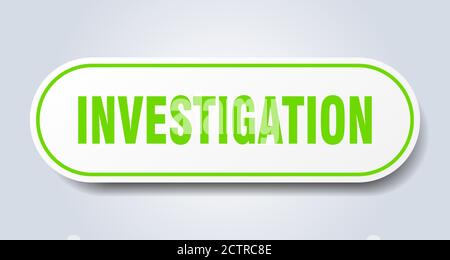 investigation sign. rounded isolated sticker. white button Stock Vector