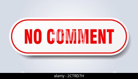 no comment sign. rounded isolated sticker. white button Stock Vector